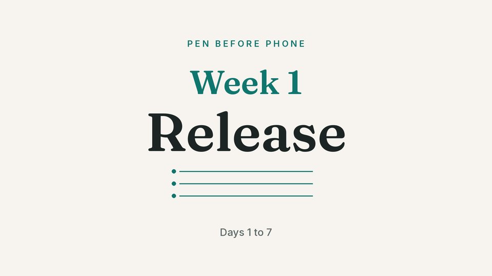 Week 1: Release, days 1 to 7